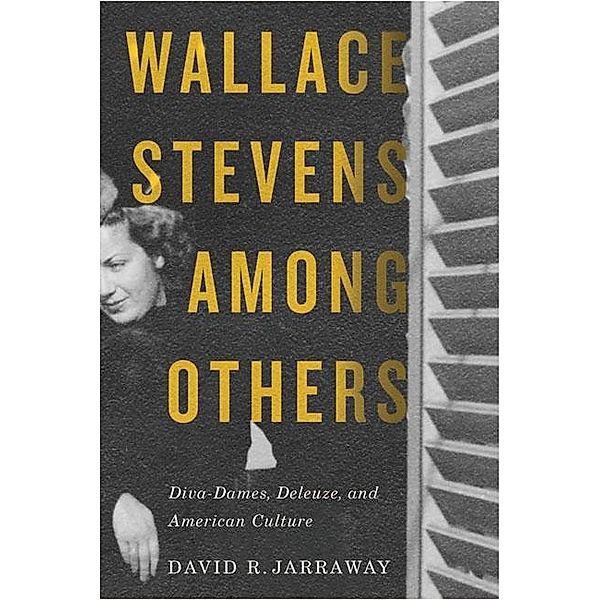 Wallace Stevens among Others, David R. Jarraway