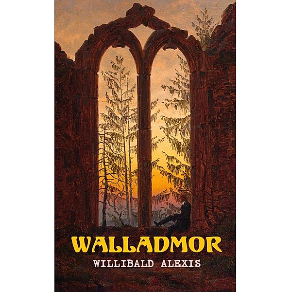 Walladmor, Willibald Alexis