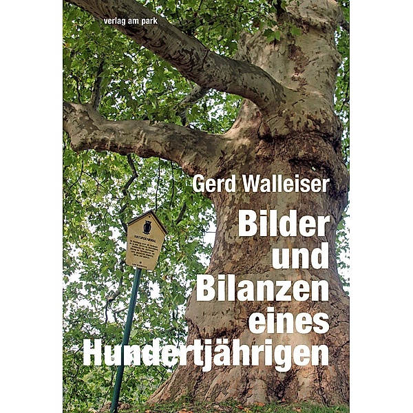 Walleiser, G: Bilder und Bilanzen eines Hundertjährigen, Gerd Walleiser