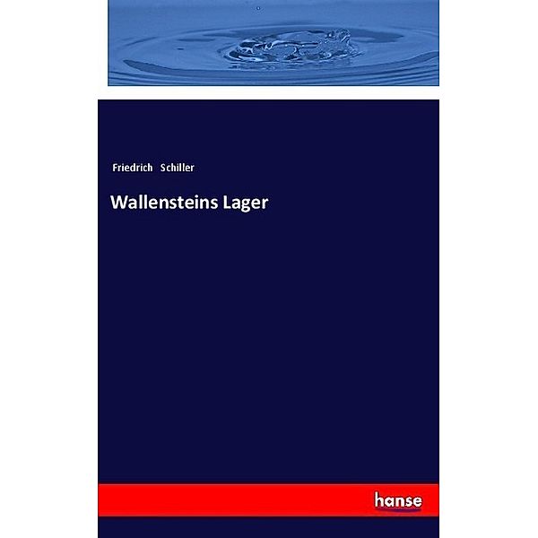 Wallensteins Lager, Friedrich Schiller