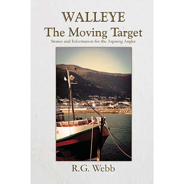 Walleye, the Moving Target, R. G. Webb