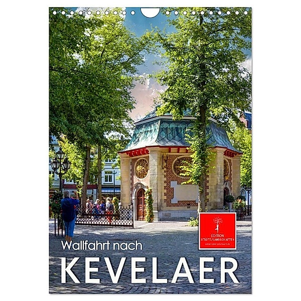 Wallfahrt nach Kevelaer (Wandkalender 2024 DIN A4 hoch), CALVENDO Monatskalender, Peter Roder