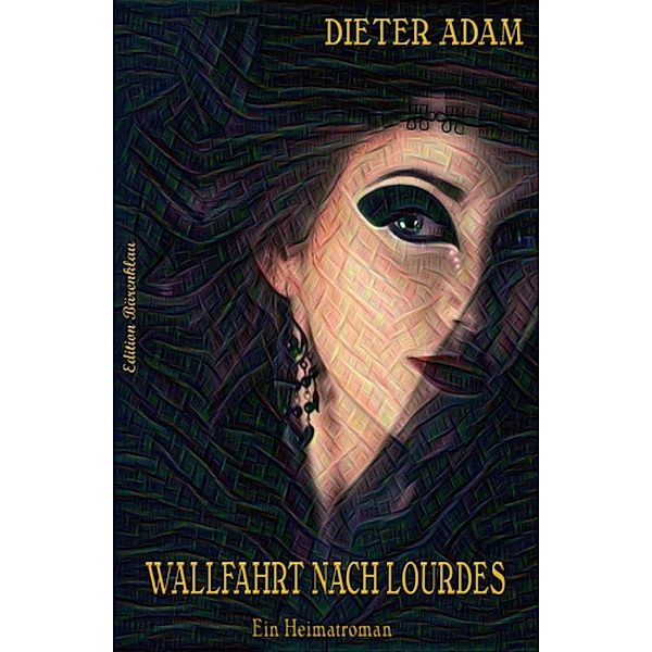 Wallfahrt nach Lourdes, Dieter Adam