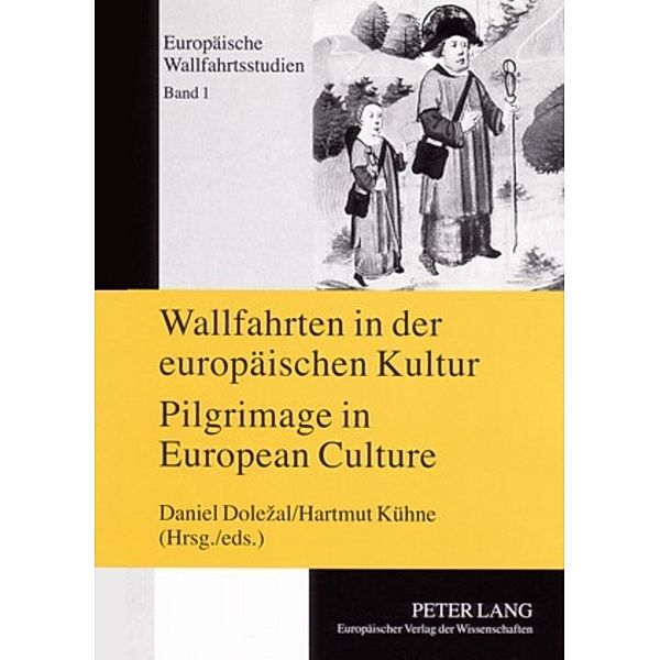 Wallfahrten in der europäischen Kultur - Pilgrimage in European Culture