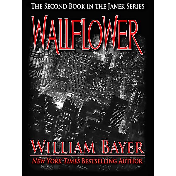 Wallflower: Book II in the Janek Series / Crossroad Press, WILLIAM BAYER