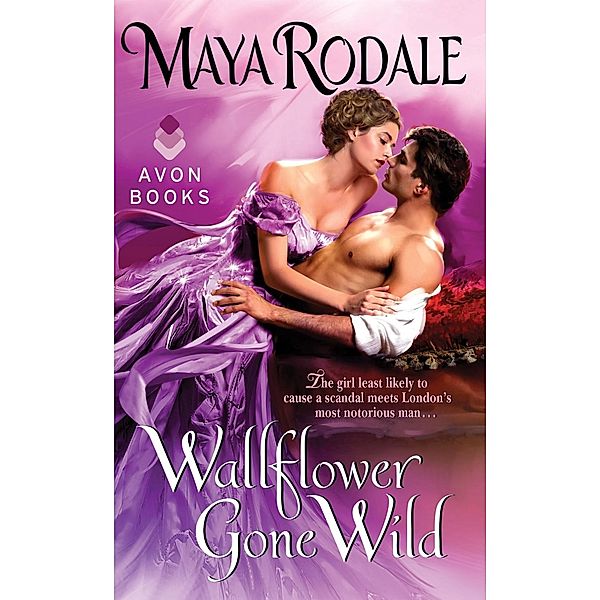 Wallflower Gone Wild / Wallflower Bd.2, Maya Rodale
