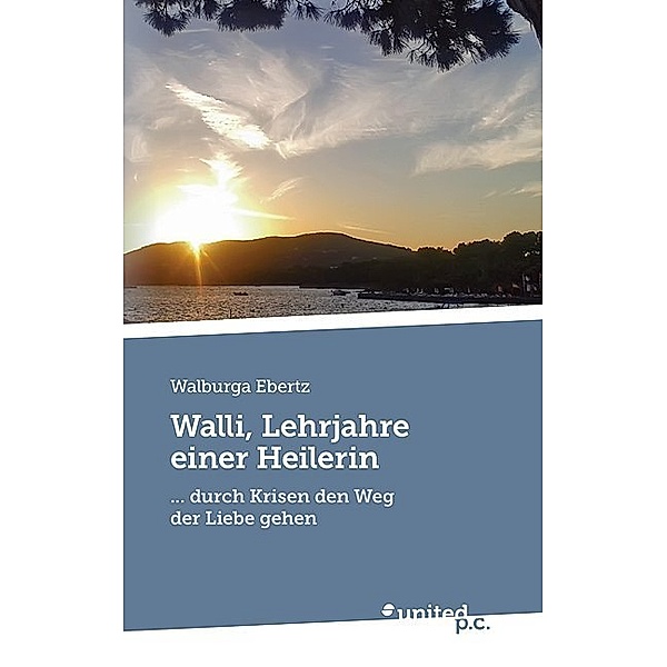 Walli, Lehrjahre einer Heilerin, Walburga Ebertz