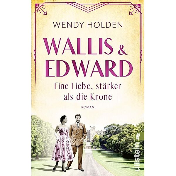 Wallis und Edward. Eine Liebe, stärker als die Krone, Wendy Holden