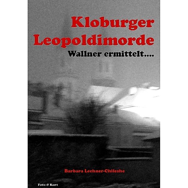 Wallner ermittelt / Kloburger Leopoldimorde, Barbara Lechner-Chileshe