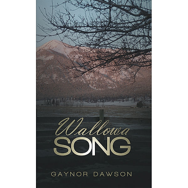 Wallowa Song, Gaynor Dawson