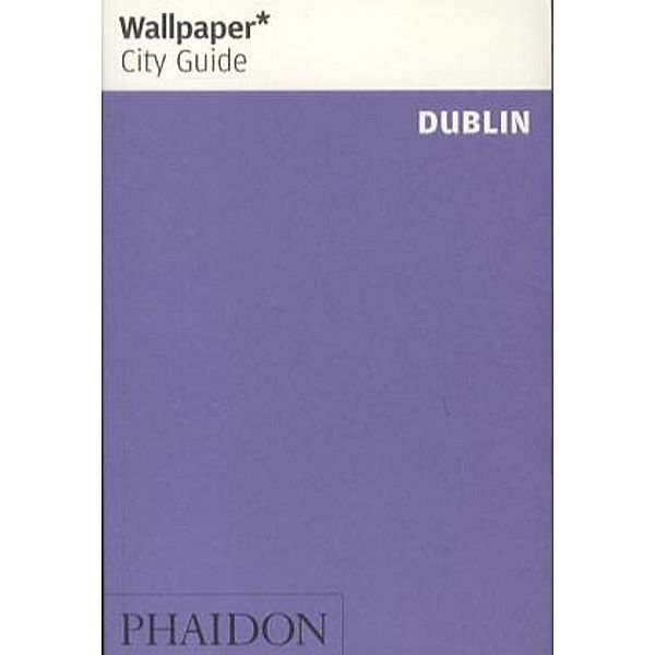 Wallpaper City Guide Dublin 2012, Wallpaper