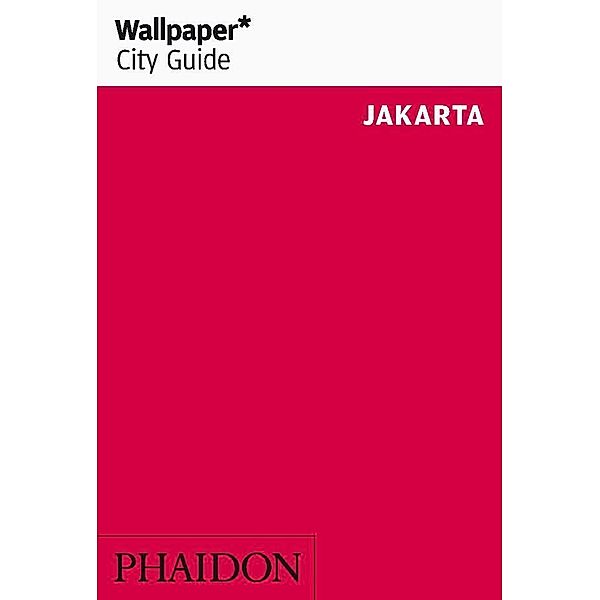 Wallpaper* City Guide Jakarta, Wallpaper