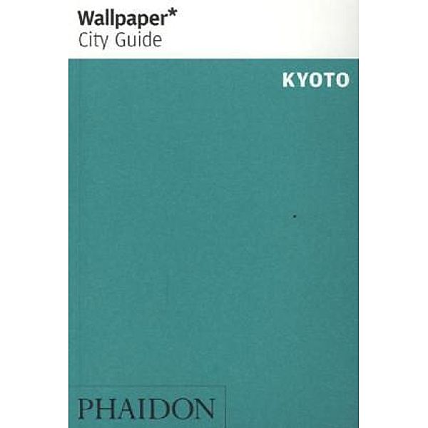 Wallpaper City Guide Kyoto 2014, Wallpaper