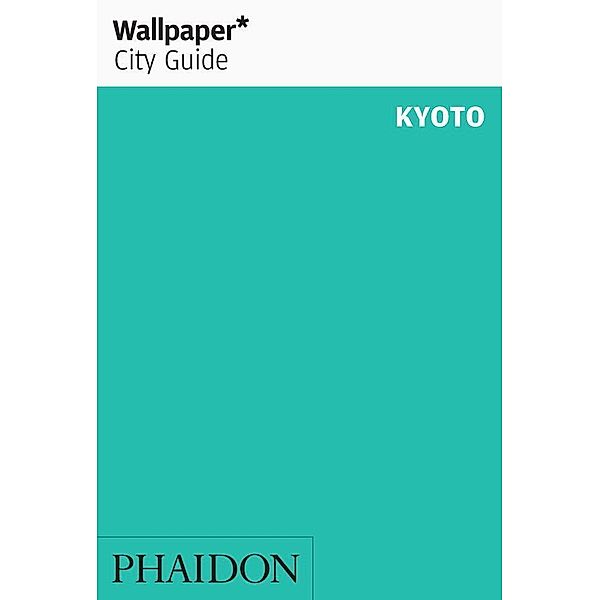 Wallpaper City Guide Kyoto, Wallpaper