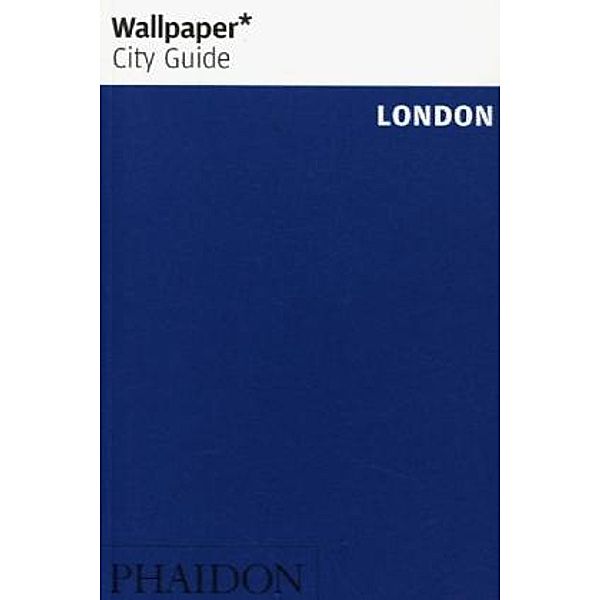 Wallpaper City Guide London 2014, Wallpaper