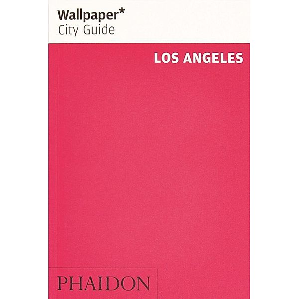 Wallpaper City Guide Los Angeles, Wallpaper*