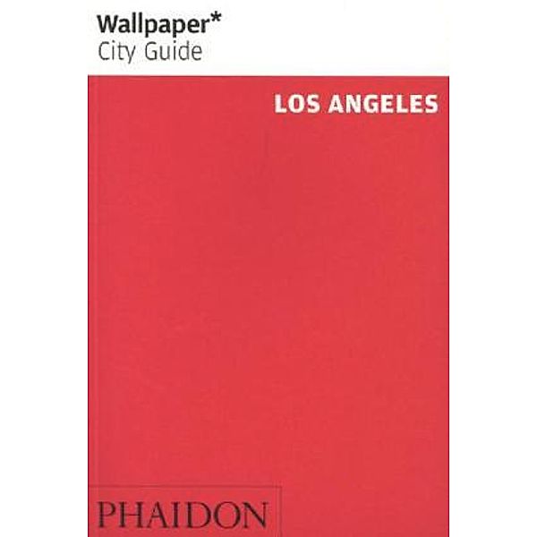 Wallpaper City Guide Los Angeles, English edition, Wallpaper