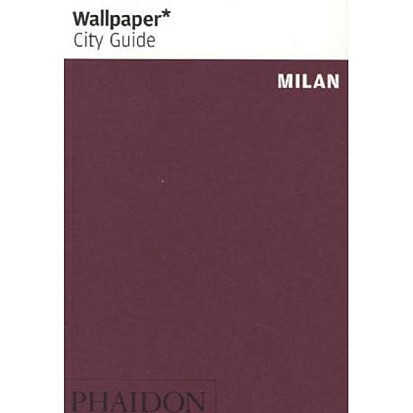 Wallpaper* City Guide Milan 2013, Wallpaper