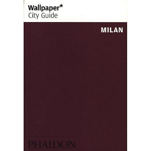 Wallpaper City Guide Milan 2014, Wallpaper