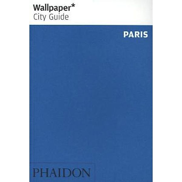 Wallpaper City Guide Paris, English edition, Wallpaper