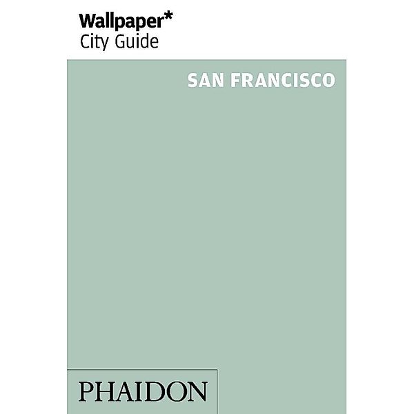 Wallpaper* City Guide San Francisco, Wallpaper