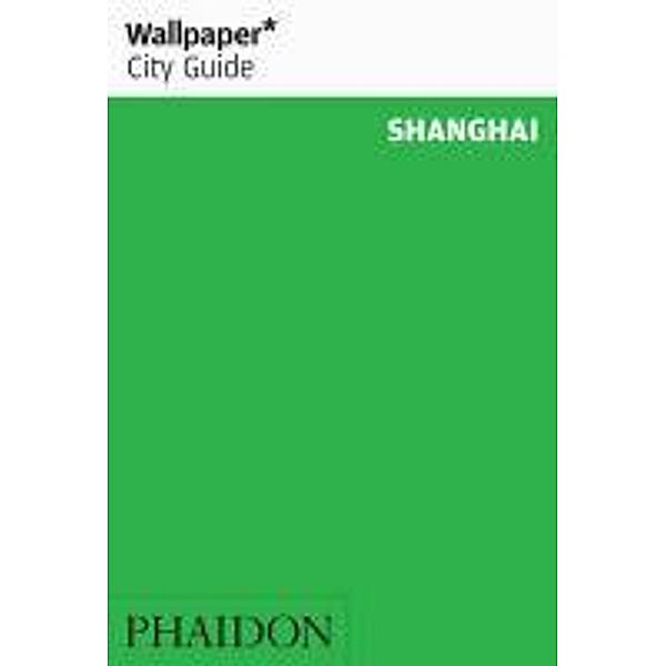 Wallpaper City Guide Shanghai