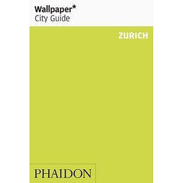 Wallpaper City Guide Zurich 2013, Wallpaper