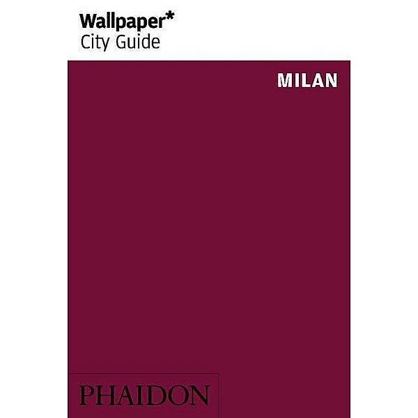 Wallpaper / Wallpaper* City Guide Milan, Wallpaper