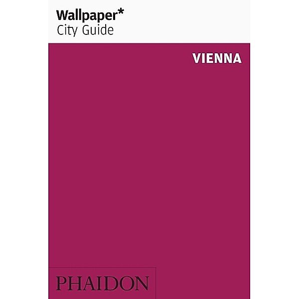Wallpaper / Wallpaper City Guide Vienna, Wallpaper