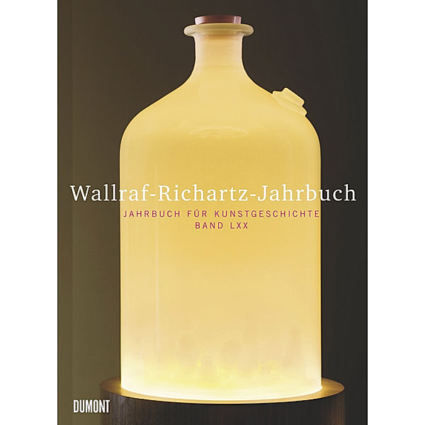 Wallraf-Richartz-Jahrbuch 2009.Bd.70, Elizabeth E. Barker, Bettina Baumgärtel, Niki Angelina Drakatos, Roland Krischel, Peter Lüdemann, Rainer Stamm