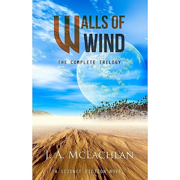 Walls of Wind, J. A. McLachlan