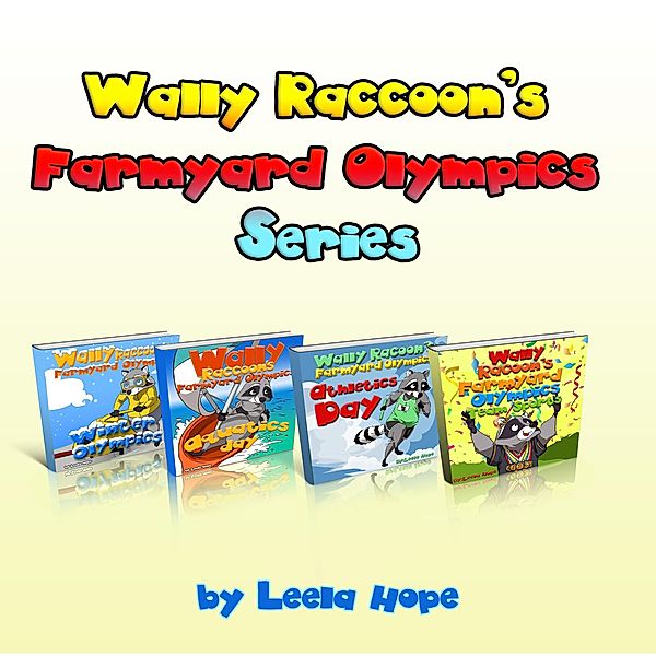 Wally Raccoon's Farmyard Olympics Series / Farmyard Olympics, Leela Hope