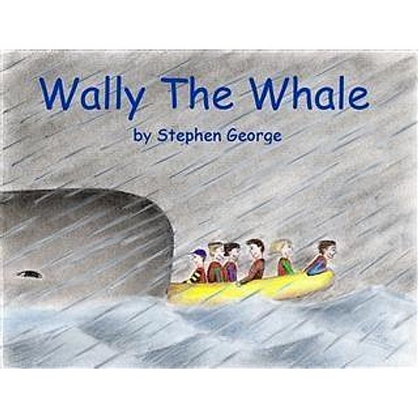 Wally The Whale, Stephen George