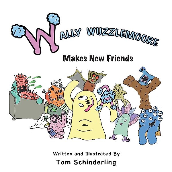 Wally Wuzzlemoore Makes New Friends, Tom Schinderling