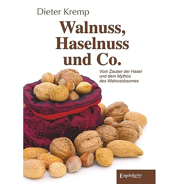 Walnuss, Haselnuss und Co., Dieter Kremp