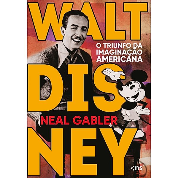 Walt Disney, Neal Gabler