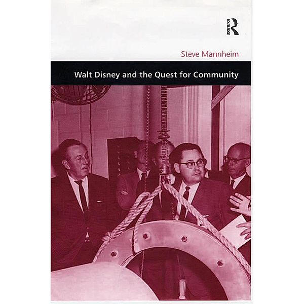 Walt Disney and the Quest for Community, Steve Mannheim