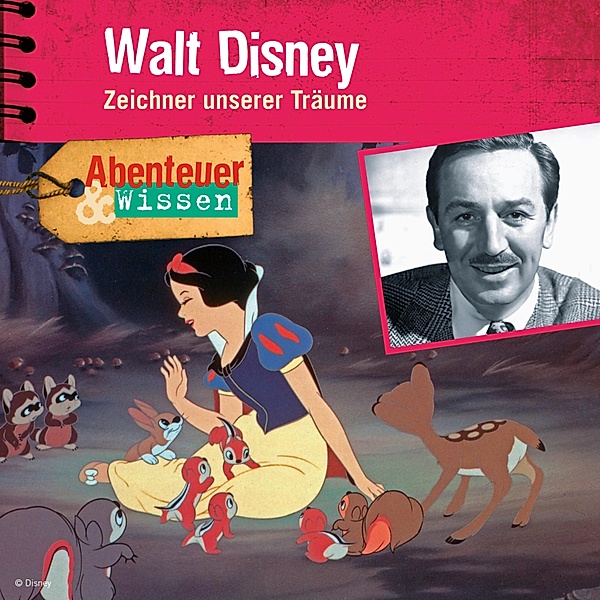 Walt Disney - Zeichner unserer Träume - Abenteuer & Wissen (Ungekürzt), Ute Welteroth