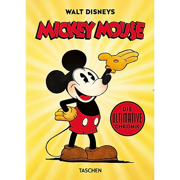 Walt Disneys Mickey Mouse. Die ultimative Chronik. 40th Ed., Bob Iger, David Gerstein, J. B. Kaufman