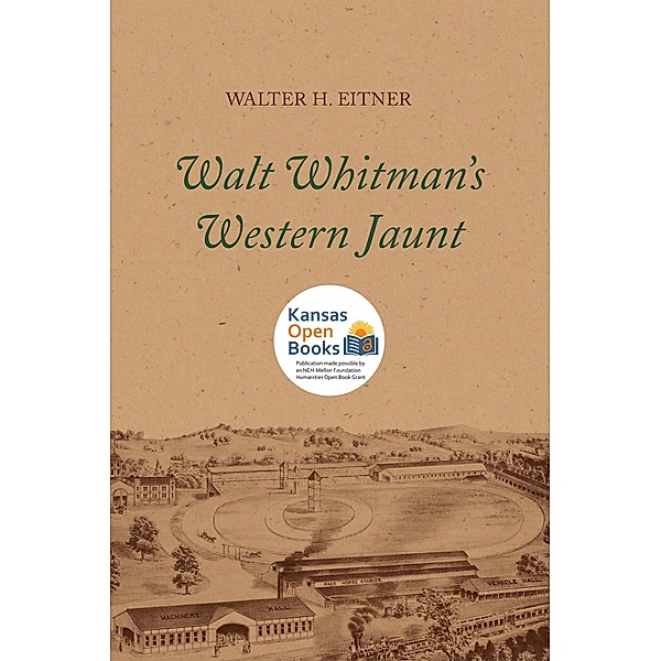 Walt Whitman's Western Jaunt, Walter H. Eitner