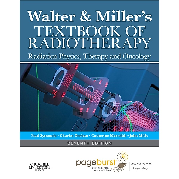 Walter and Miller's Textbook of Radiotherapy E-book, Paul R Symonds, Charles Deehan, Catherine Meredith, John A Mills