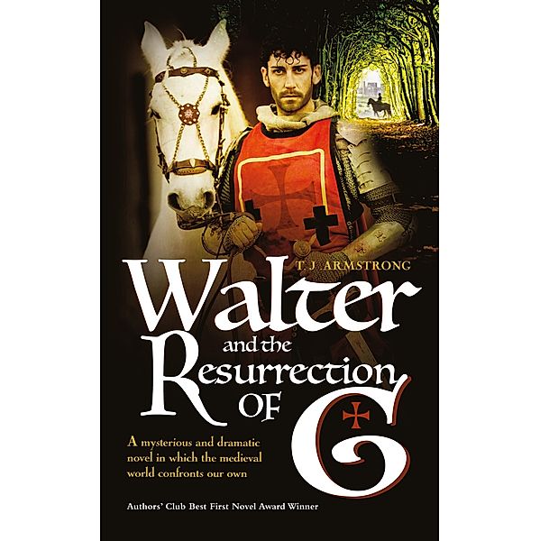 Walter and the Resurrection of G / Romaunce Books, T. J Armstrong