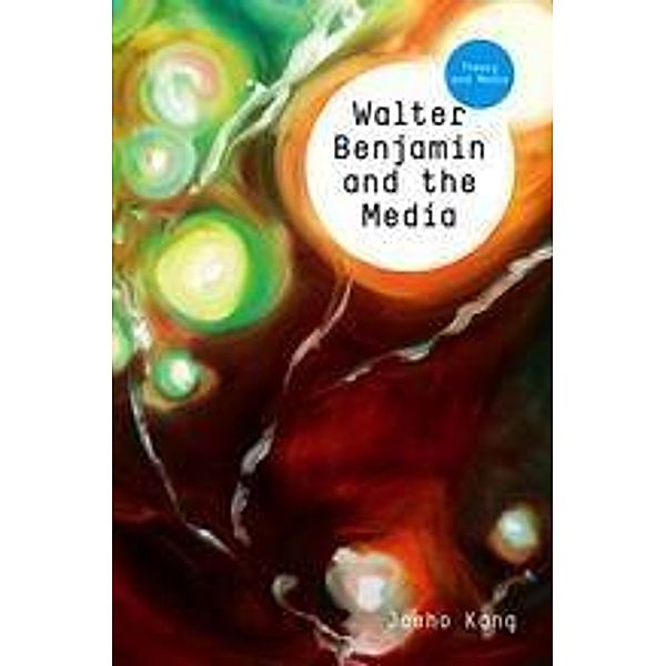 Walter Benjamin and the Media / Theory and Media, Jaeho Kang