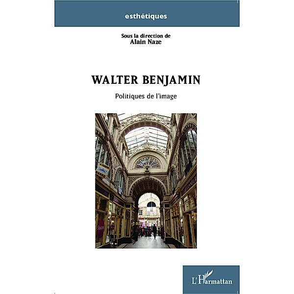 Walter Benjamin / Hors-collection, Alain Naze