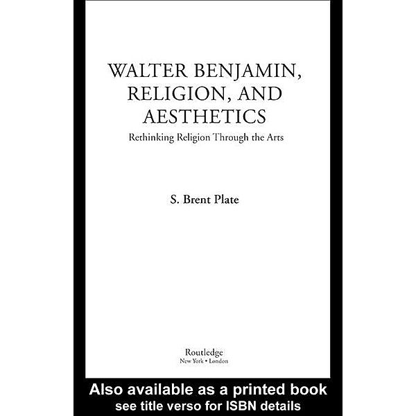 Walter Benjamin, Religion and Aesthetics, S. Brent Plate