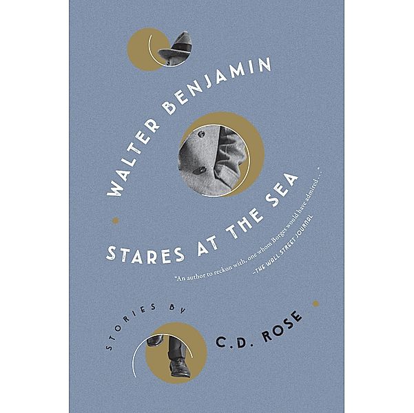 Walter Benjamin Stares at the Sea, C. D. Rose