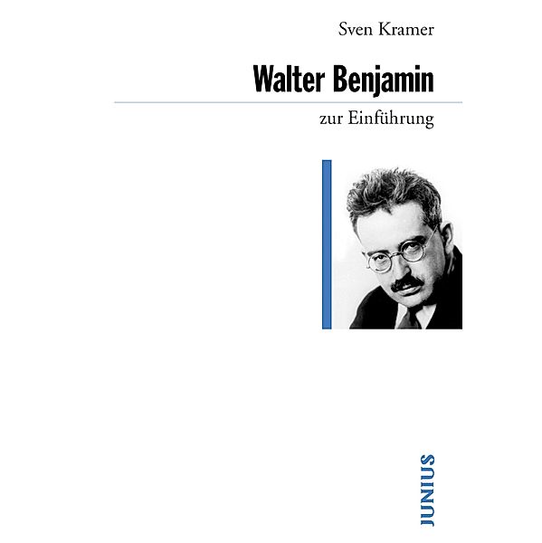 Walter Benjamin zur Einführung / zur Einführung, Sven Kramer