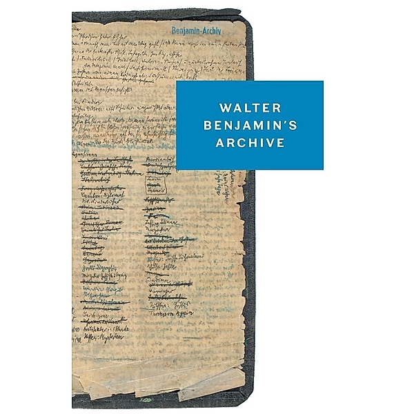 Walter Benjamin's Archive, Walter Benjamin