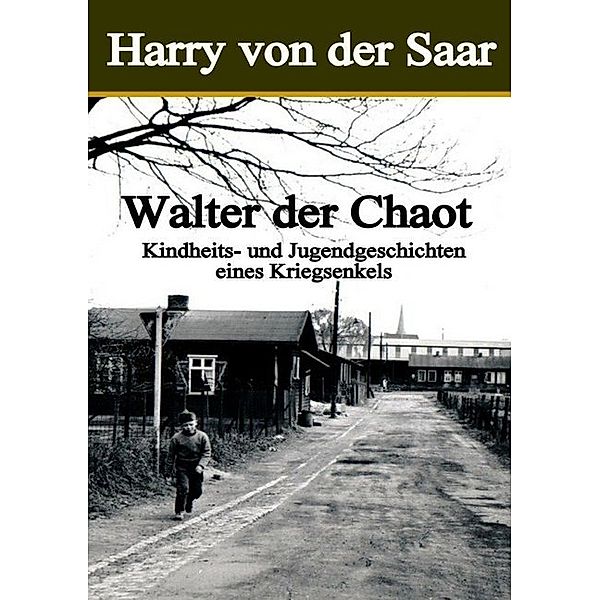 Walter der Chaot., Harry von der Saar