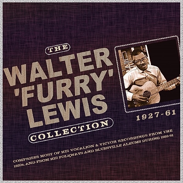 Walter 'Furry' Lewis Collection 1927-61, Walter "furry" Lewis